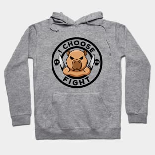 I Choose Fight Today Irony And Sarcasm Rodent Funny Capybara Hoodie